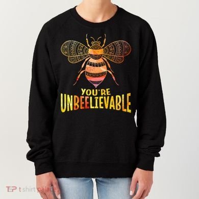 Bee Art Graphic Unbeelievable Bees Meaningful Gift Women's Sweatshirt