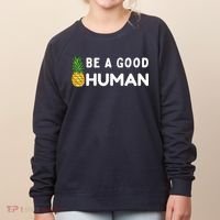 Be A Good Human Funny Down Syndrome Day Gift Women's Sweatshirt thumb 0