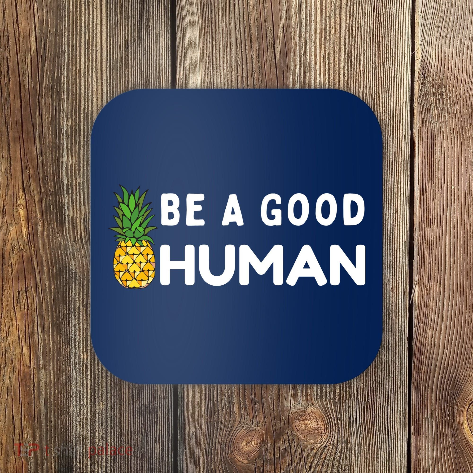 Be A Good Human Funny Down Syndrome Day Gift Coaster