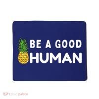 Be A Good Human Funny Down Syndrome Day Gift Mousepad thumb 0