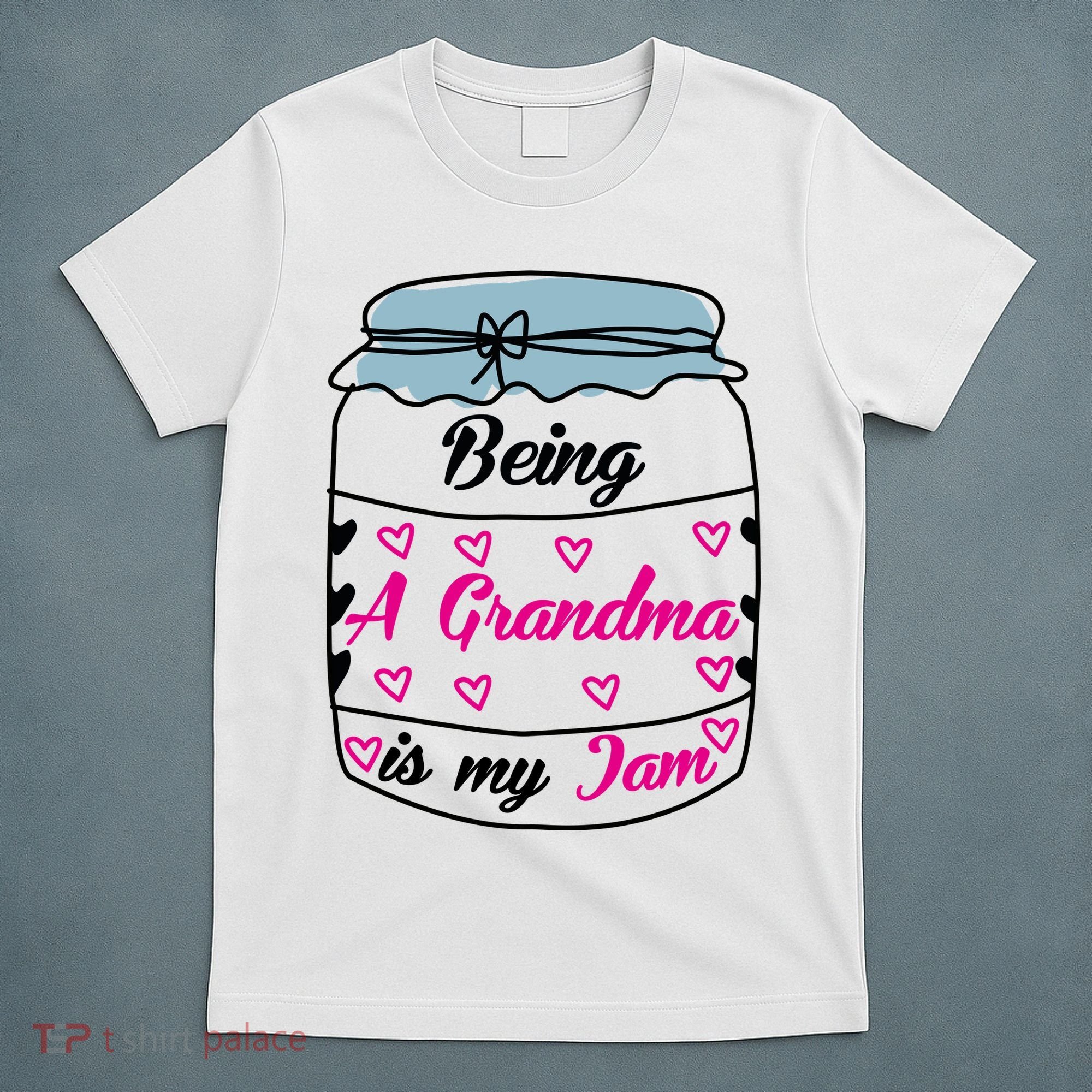 Being A Grandma Is My Jam T-Shirt