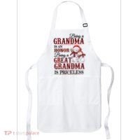 Being A Grandma Is An Honor Being Great Grandma Is Priceless Apron thumb 0