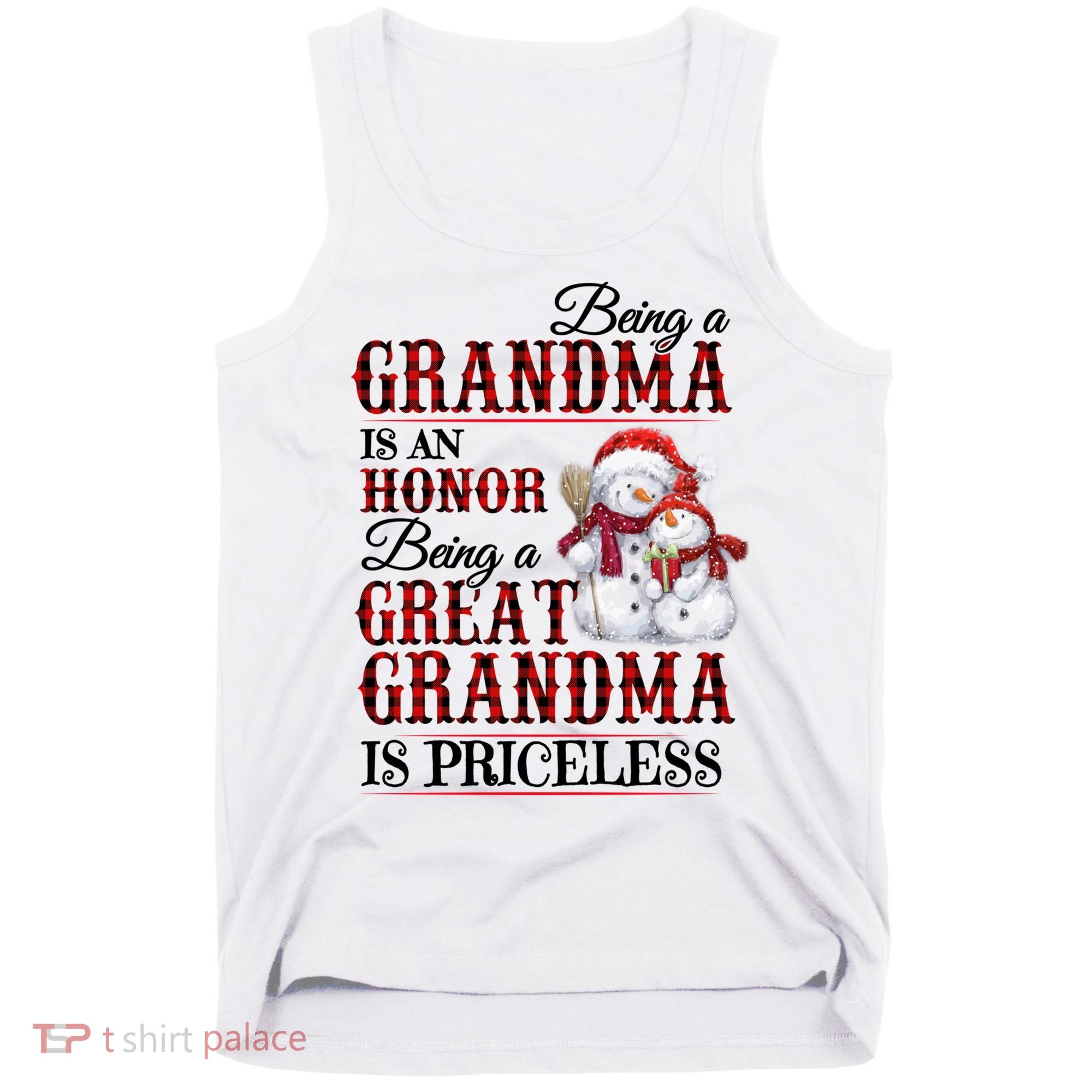 Being A Grandma Is An Honor Being Great Grandma Is Priceless Tank Top