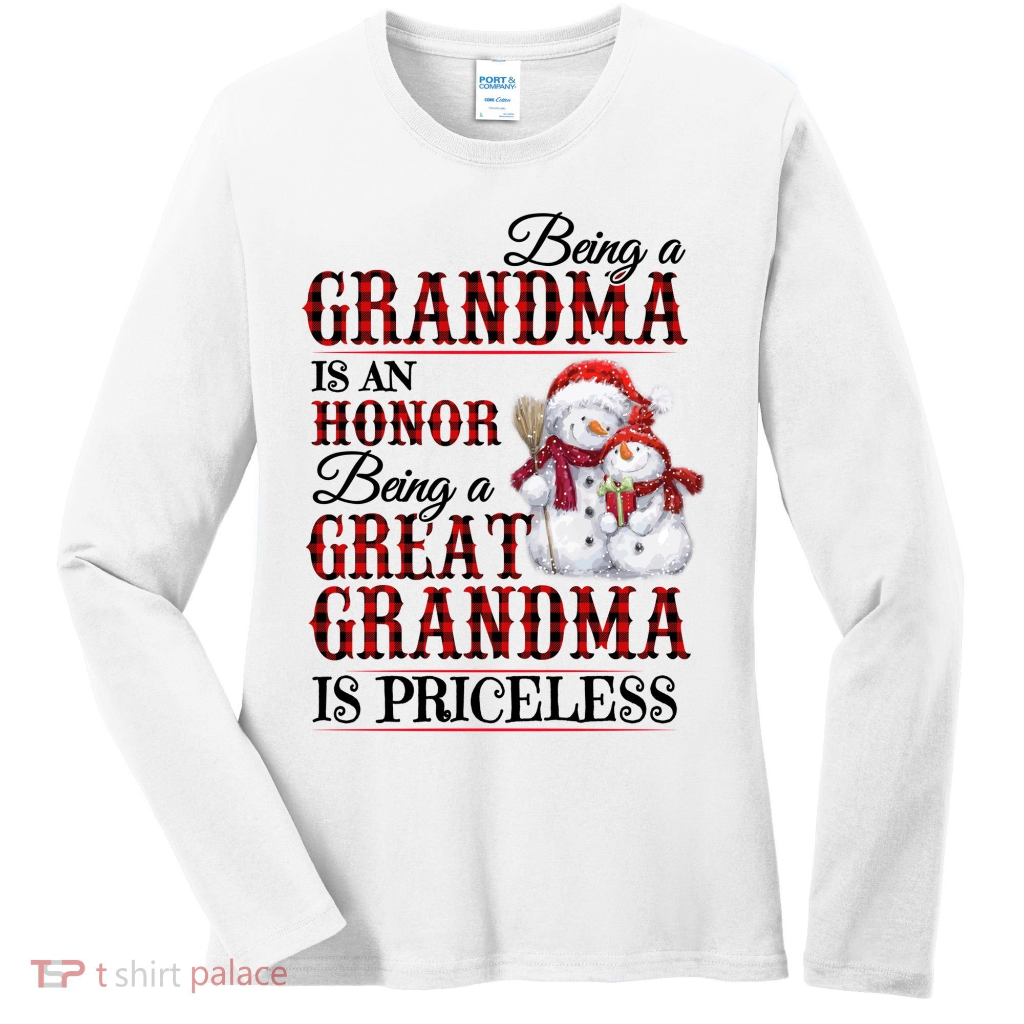 Being A Grandma Is An Honor Being Great Grandma Is Priceless Women's Long Sleeve Shirt