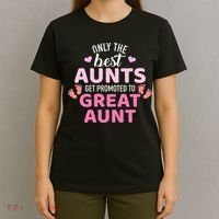 Best aunts get promoted to great aunt T-Shirt thumb 4