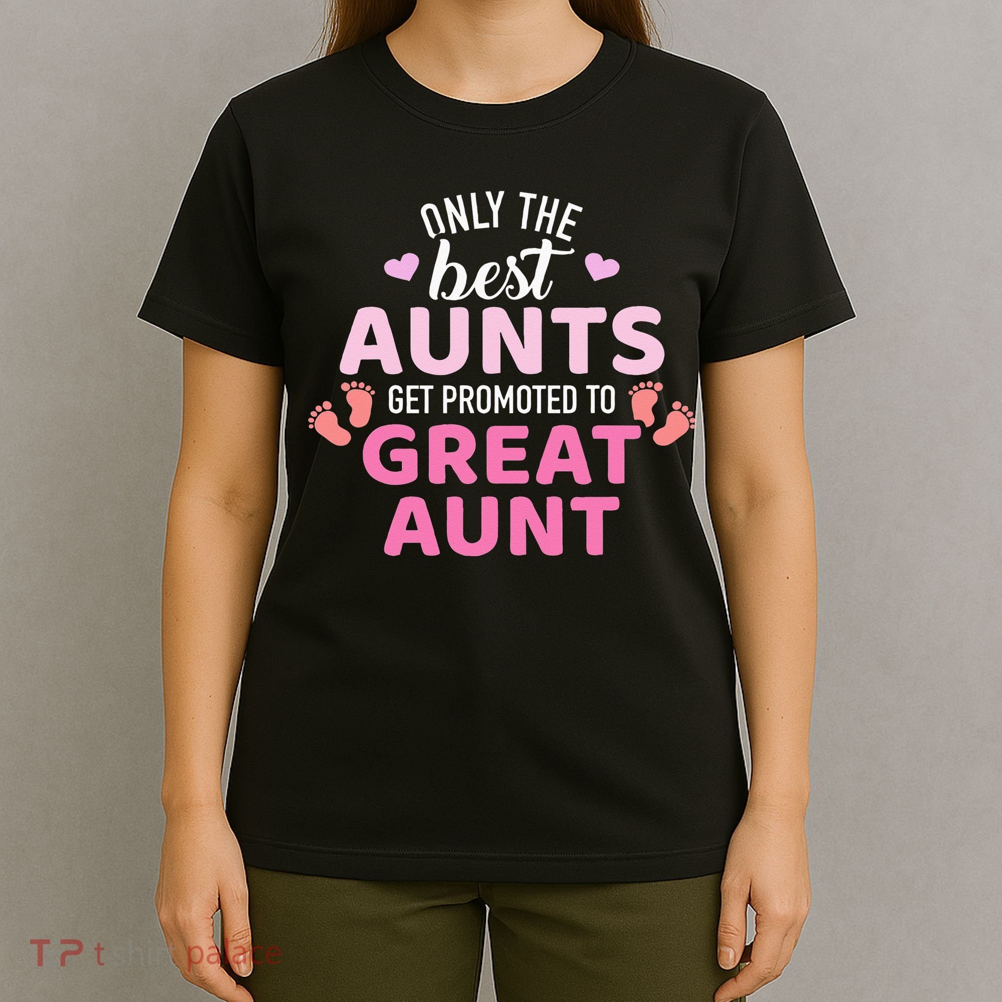 Best aunts get promoted to great aunt T-Shirt
