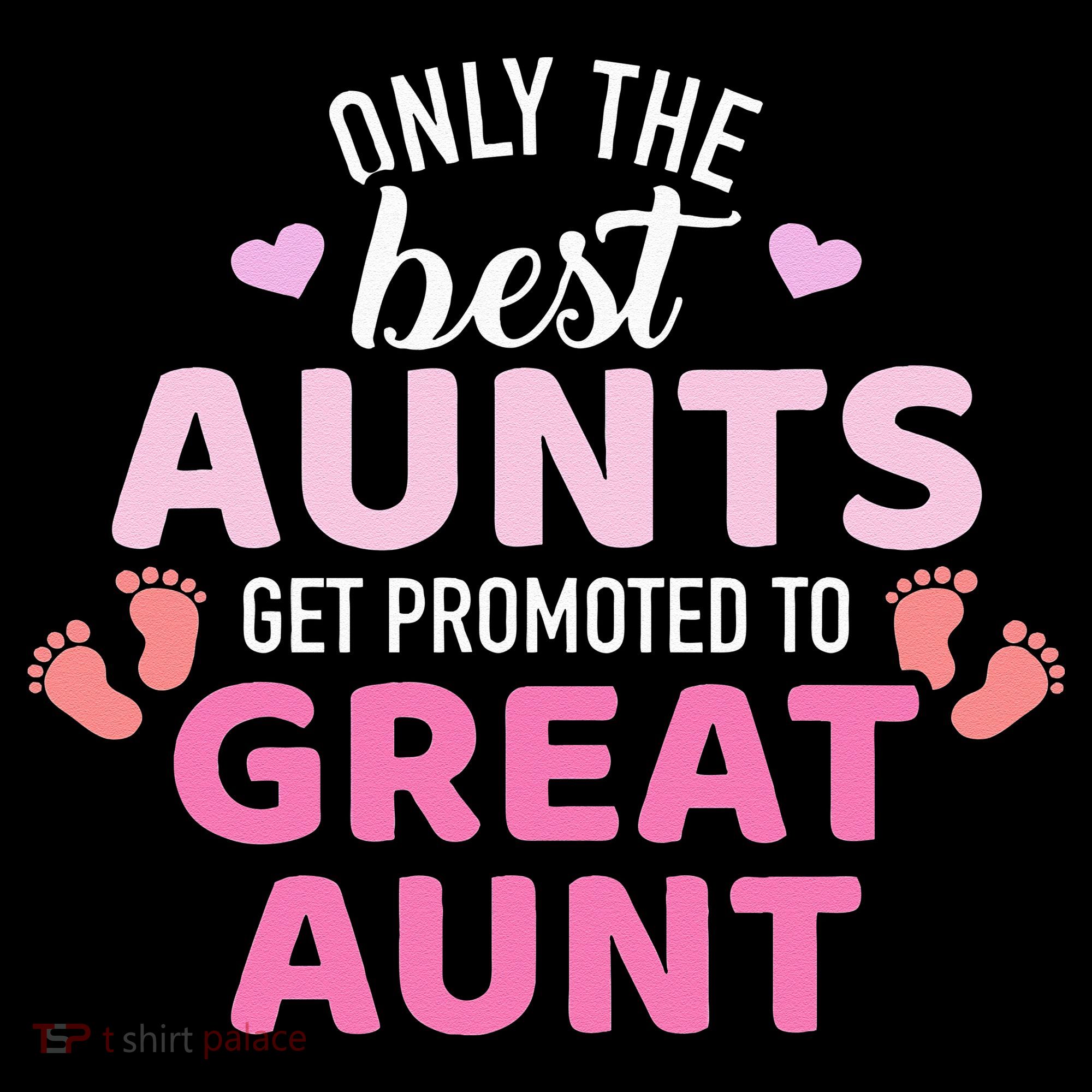 Best aunts get promoted to great aunt Women's Hoodie