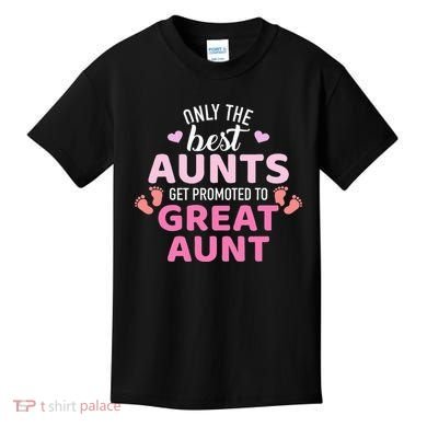 Best aunts get promoted to great aunt Kids T-Shirt