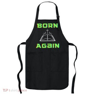 Born Again Gamer Saved Believe Forgiven Apron