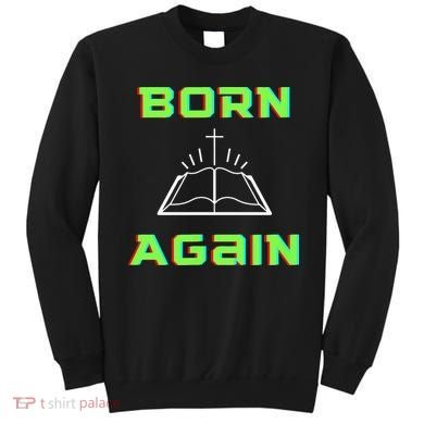 Born Again Gamer Saved Believe Forgiven Sweatshirt