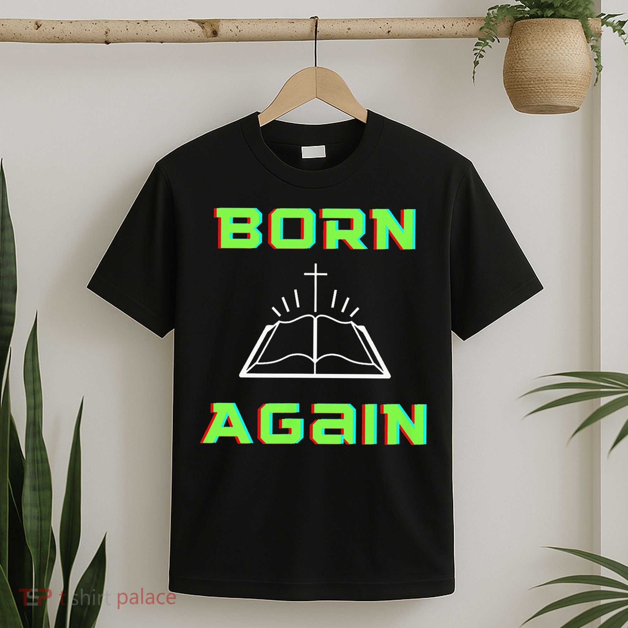 Born Again Gamer Saved Believe Forgiven T-Shirt
