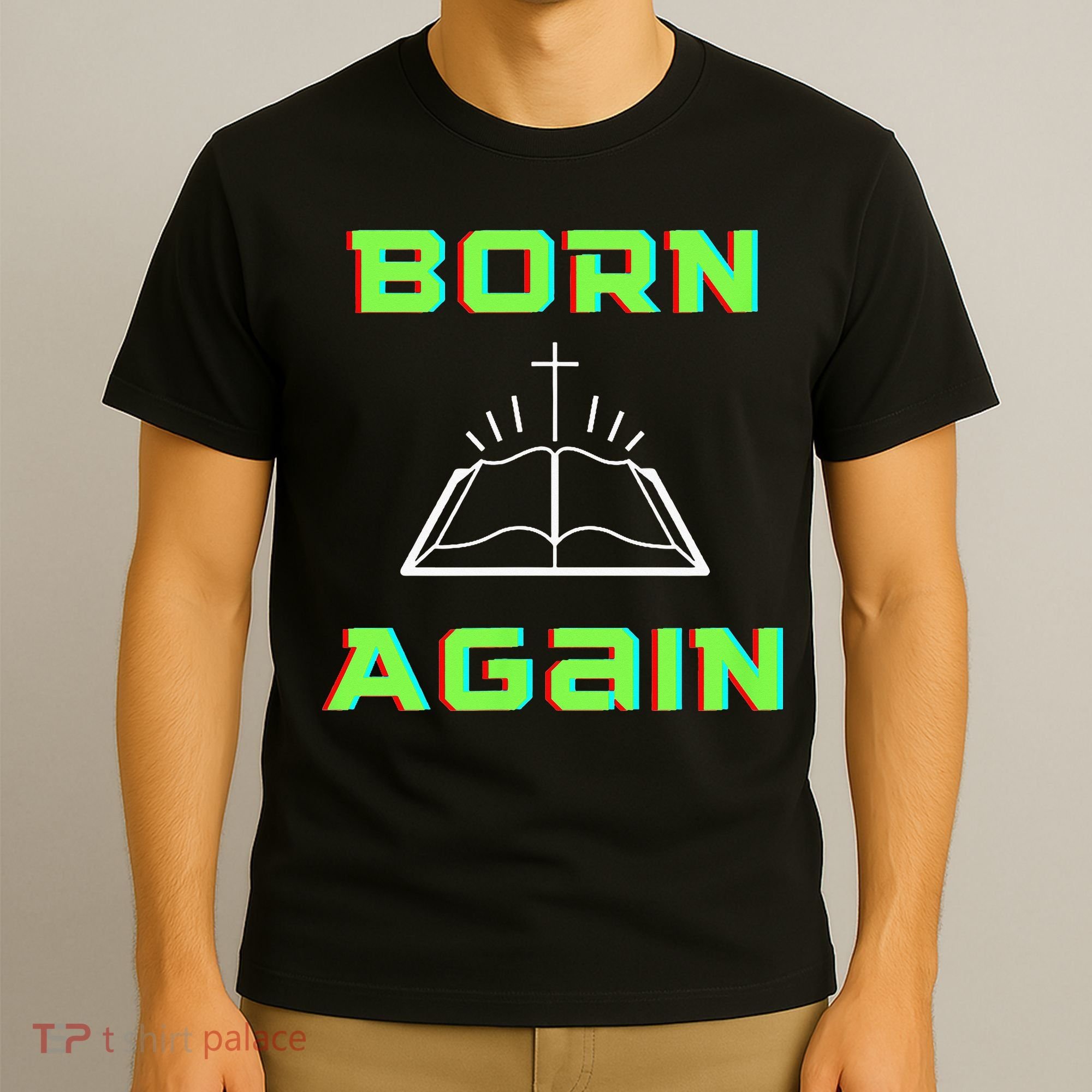 Born Again Gamer Saved Believe Forgiven T-Shirt