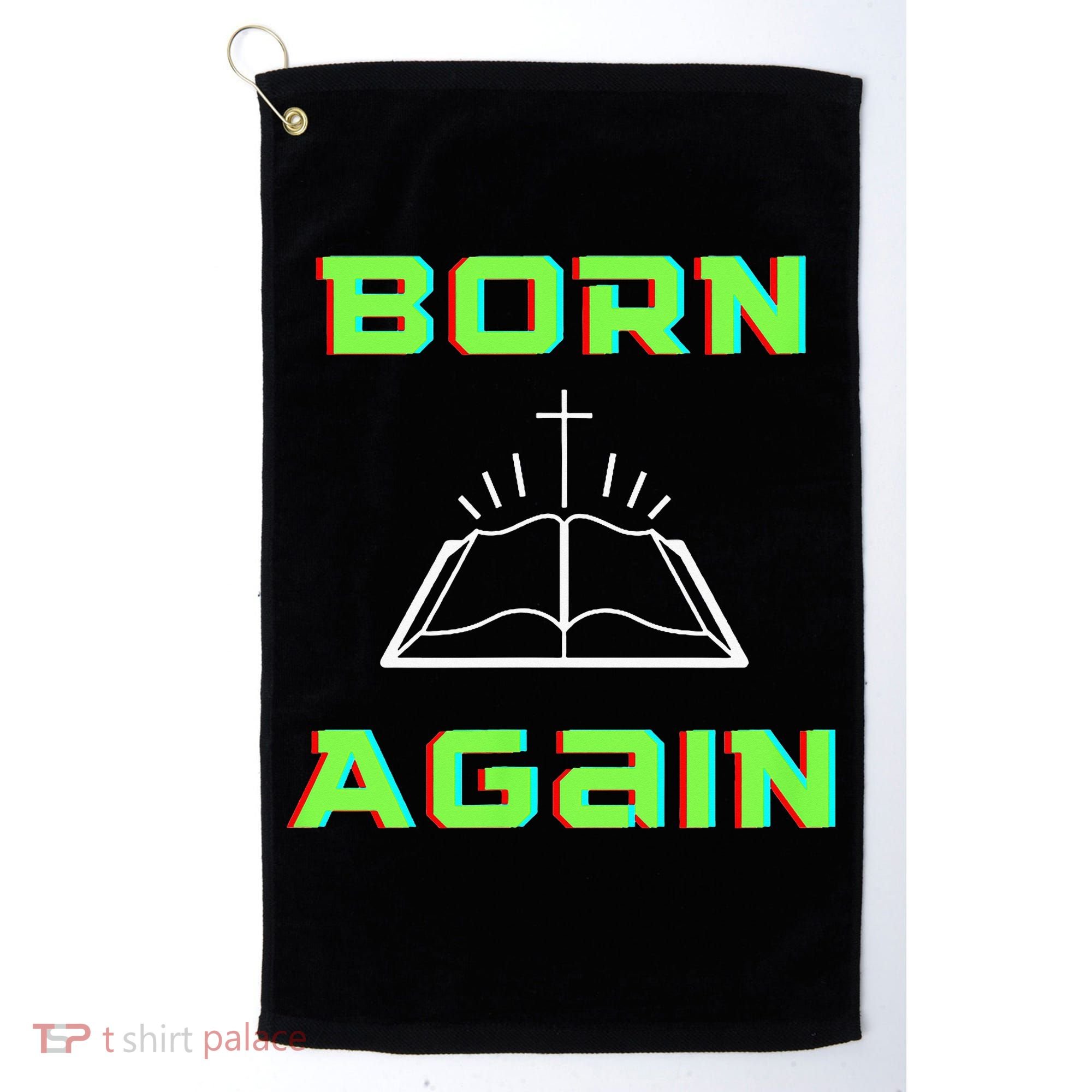 Born Again Gamer Saved Believe Forgiven Golf Towel