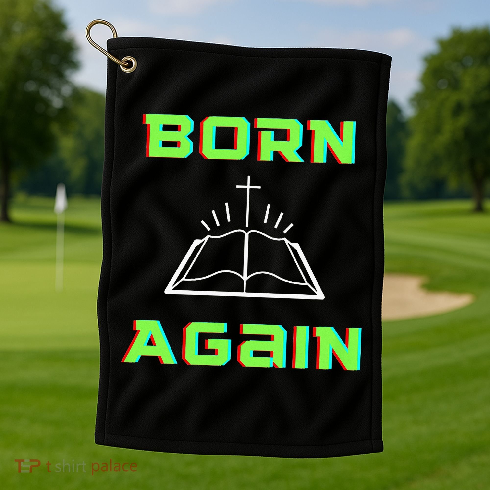 Born Again Gamer Saved Believe Forgiven Golf Towel