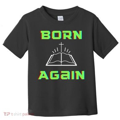 Born Again Gamer Saved Believe Forgiven Toddler T-Shirt
