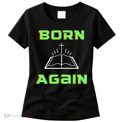 Born Again Gamer Saved Believe Forgiven Women's T-Shirt