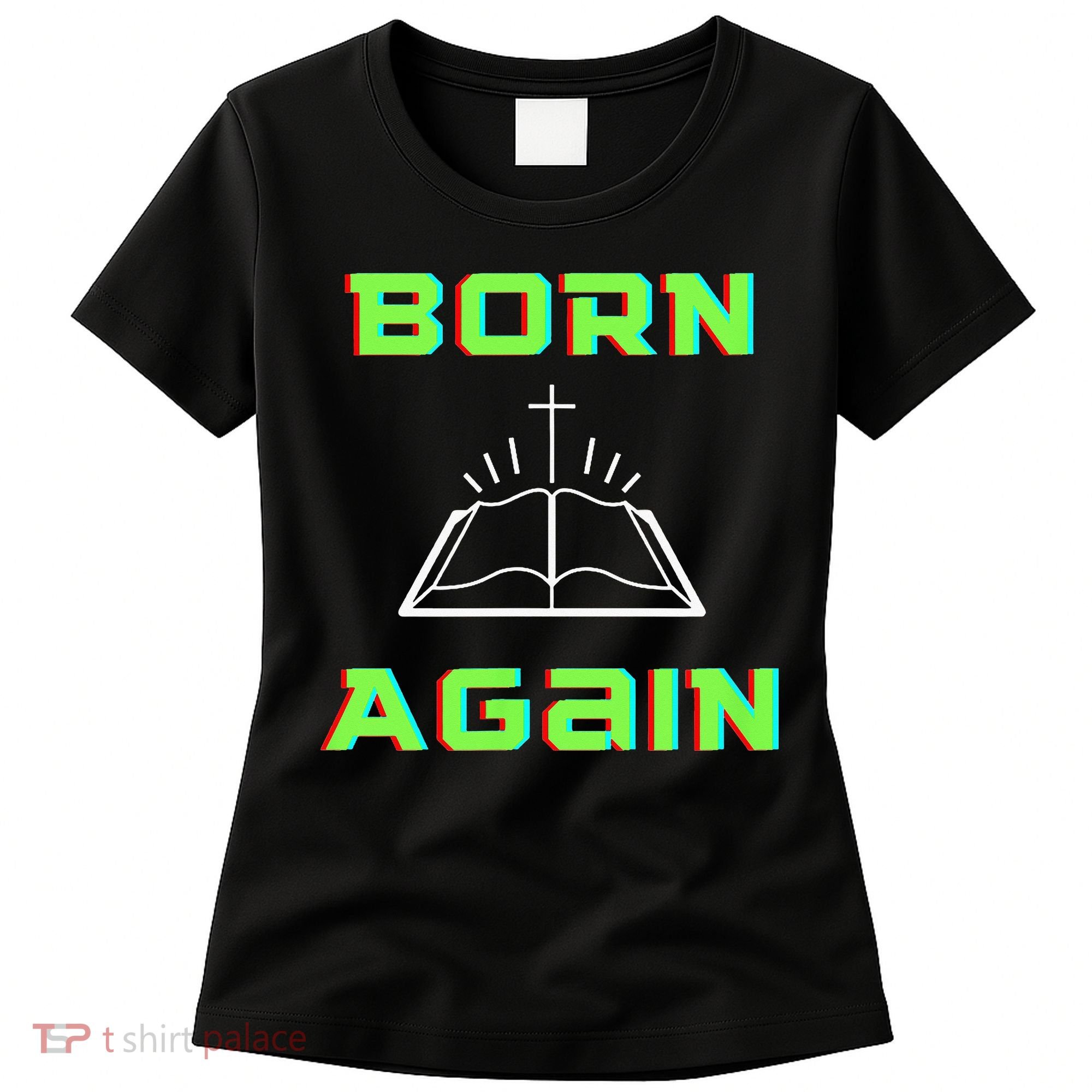 Born Again Gamer Saved Believe Forgiven Women's T-Shirt