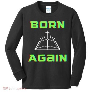 Born Again Gamer Saved Believe Forgiven Kids Long Sleeve Shirt