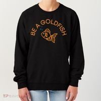 Be A Goldfish Women's Sweatshirt thumb 0