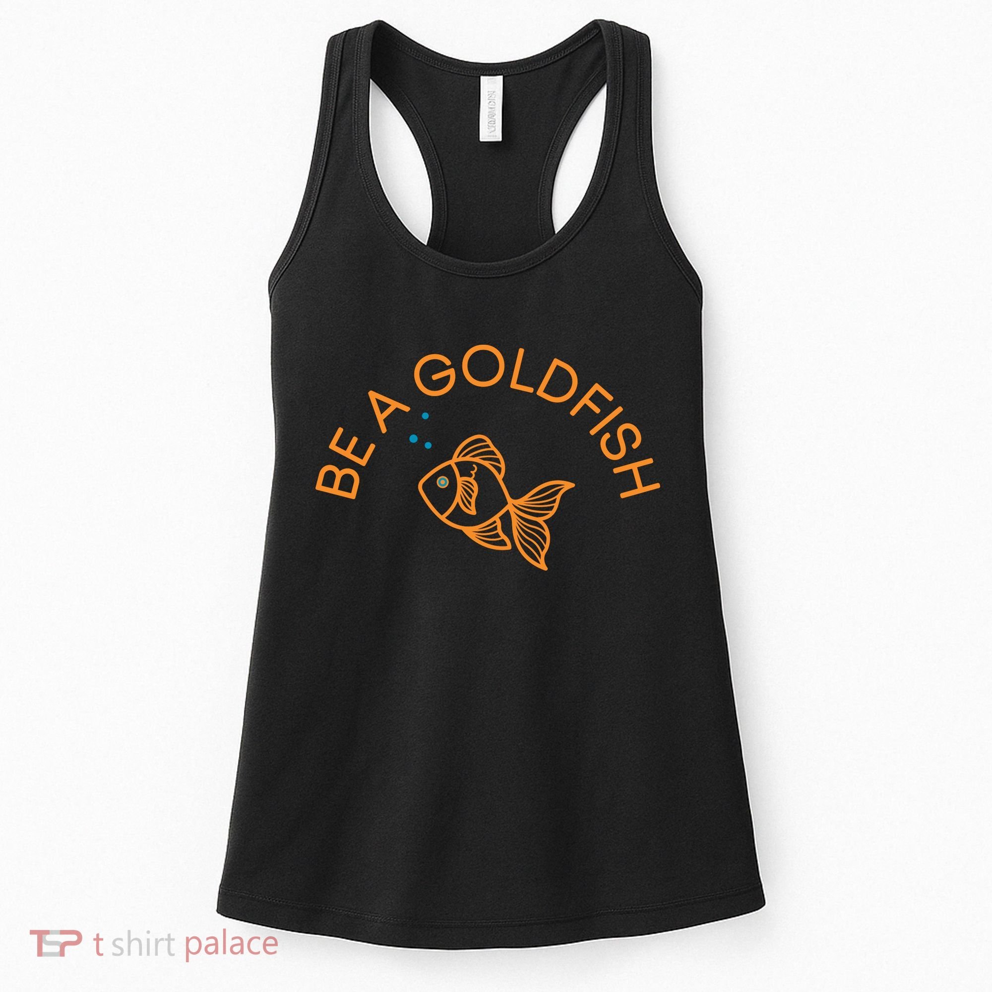 Be A Goldfish Women's Tank Top
