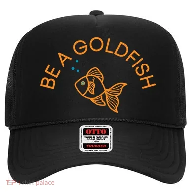 Be A Goldfish Hat