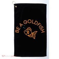 Be A Goldfish Golf Towel thumb 0