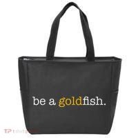 Be A Goldfish Goldfish Funny Quotes Tote Bag thumb 0
