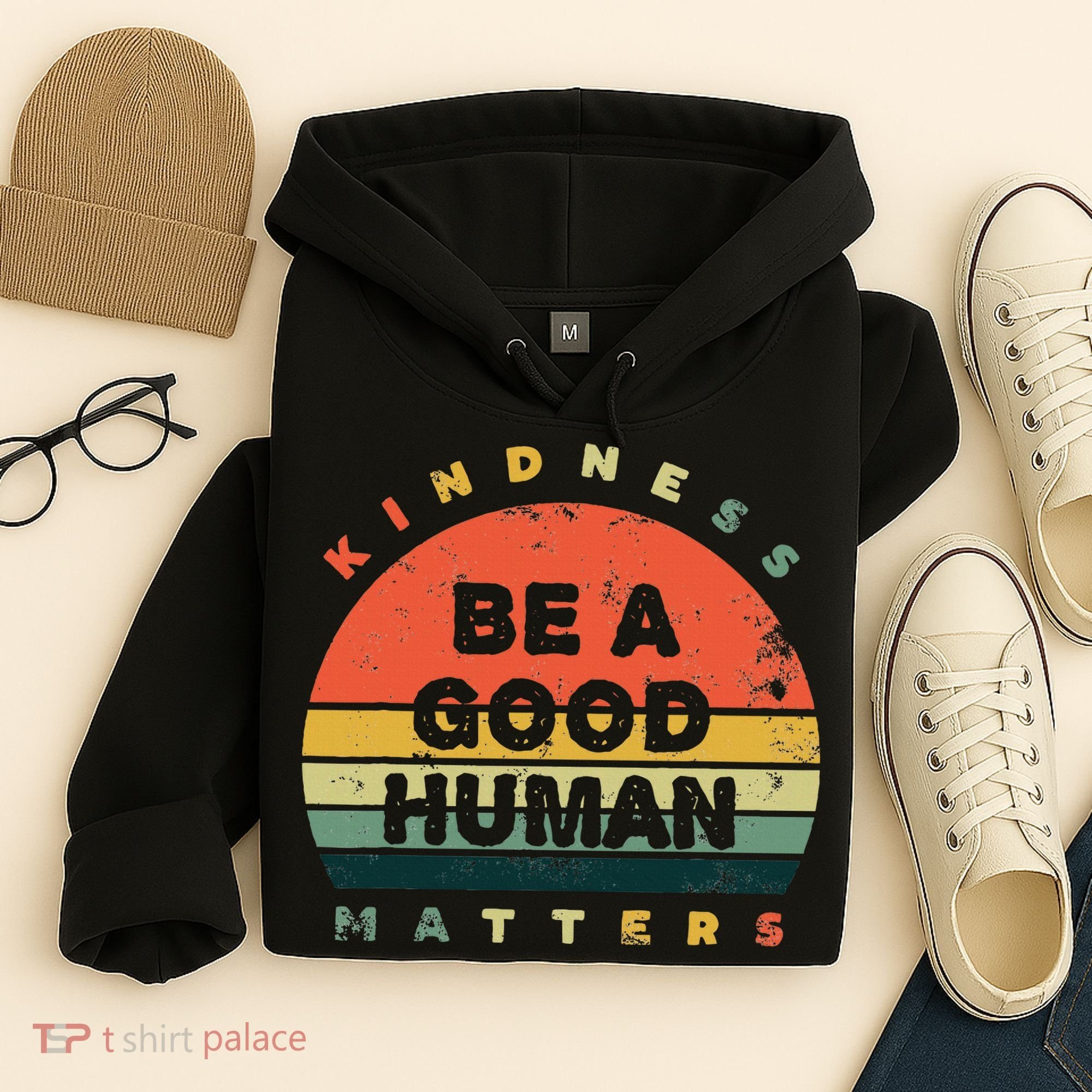 Be A Good Human Kindness Matters Hoodie