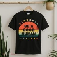 Be A Good Human Kindness Matters T-Shirt thumb 2