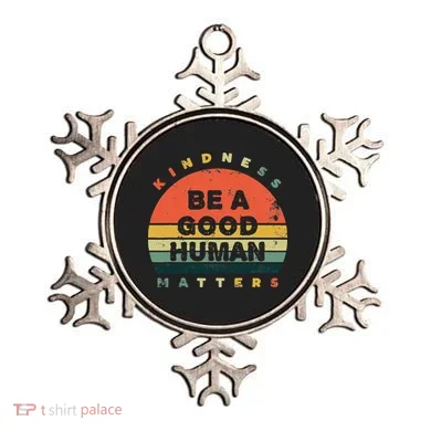 Be A Good Human Kindness Matters Ornament