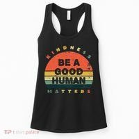 Be A Good Human Kindness Matters Women's Tank Top thumb 0