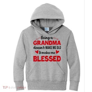 Being A Grandma Doesnt Make Me Old It Makes Me Blessed Kids Hoodie