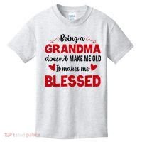 Being A Grandma Doesnt Make Me Old It Makes Me Blessed Kids T-Shirt thumb 0