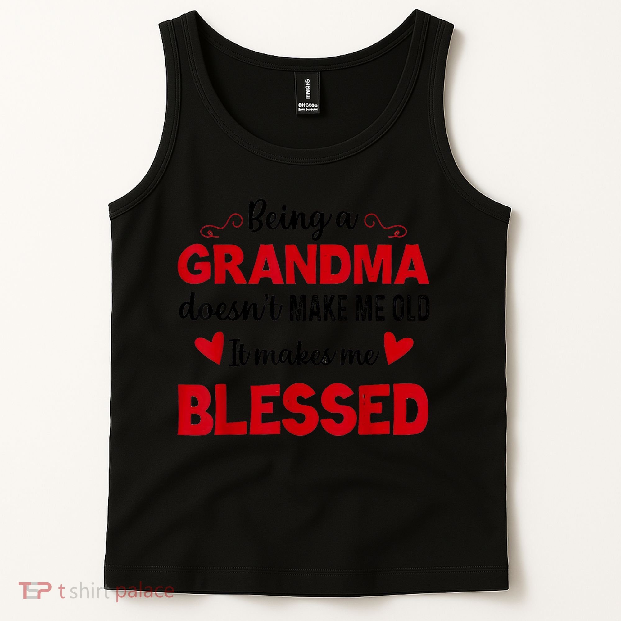 Being A Grandma Doesnt Make Me Old It Makes Me Blessed Tank Top