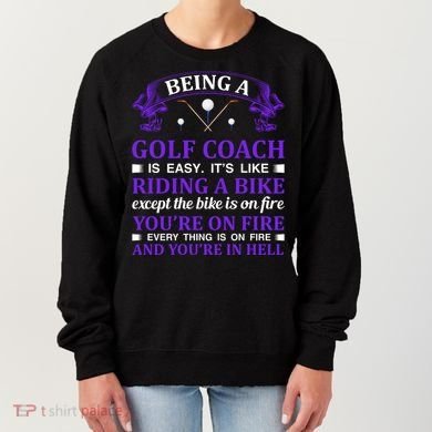 Being A Golf Coach Is Easy It's Like Riding A Bike Women's Sweatshirt