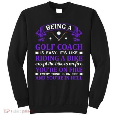 Being A Golf Coach Is Easy It's Like Riding A Bike Sweatshirt