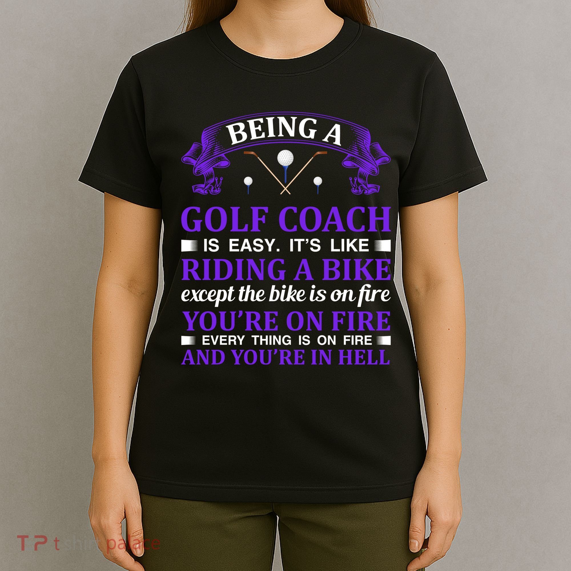 Being A Golf Coach Is Easy It's Like Riding A Bike T-Shirt