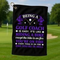 Being A Golf Coach Is Easy It's Like Riding A Bike Golf Towel thumb 1