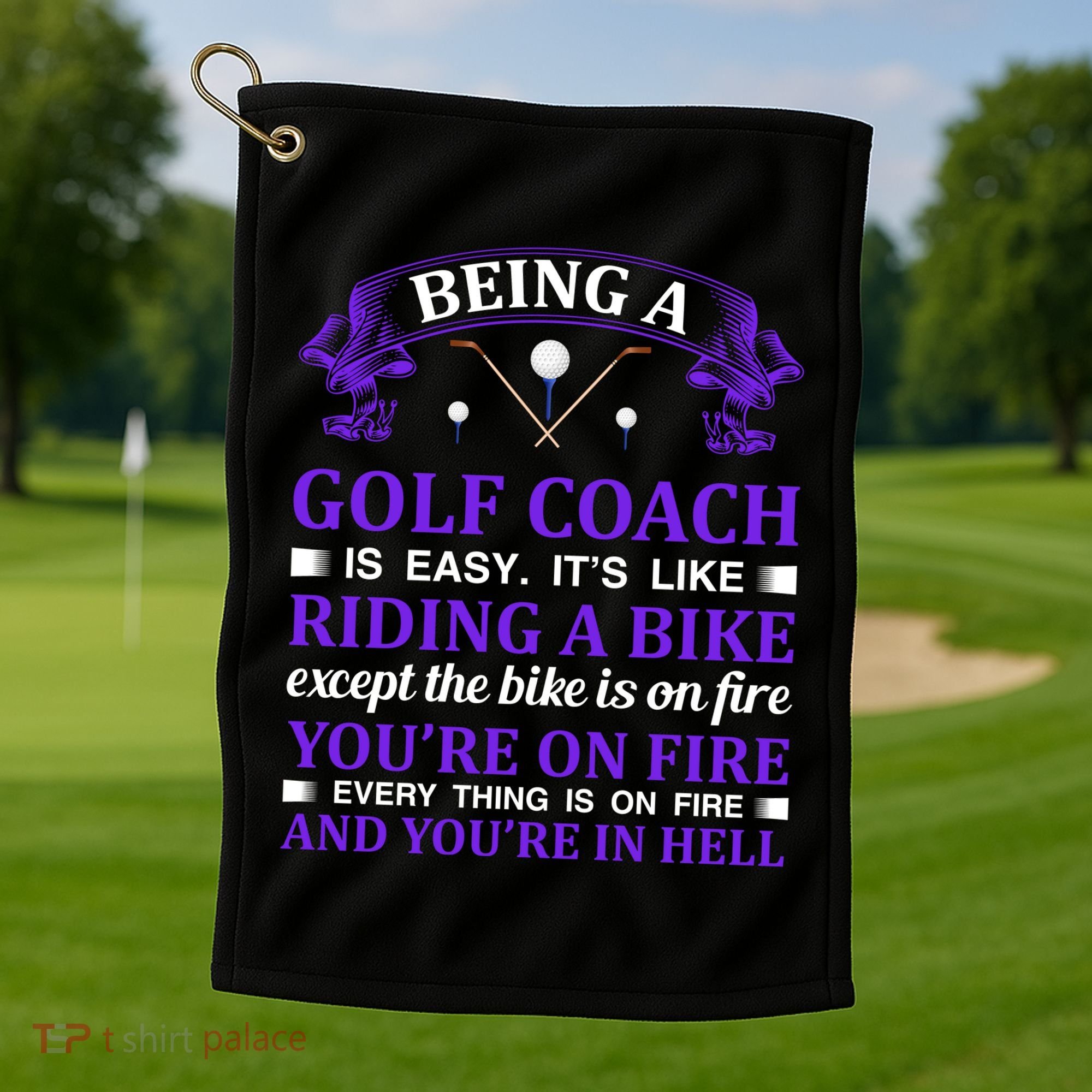 Being A Golf Coach Is Easy It's Like Riding A Bike Golf Towel