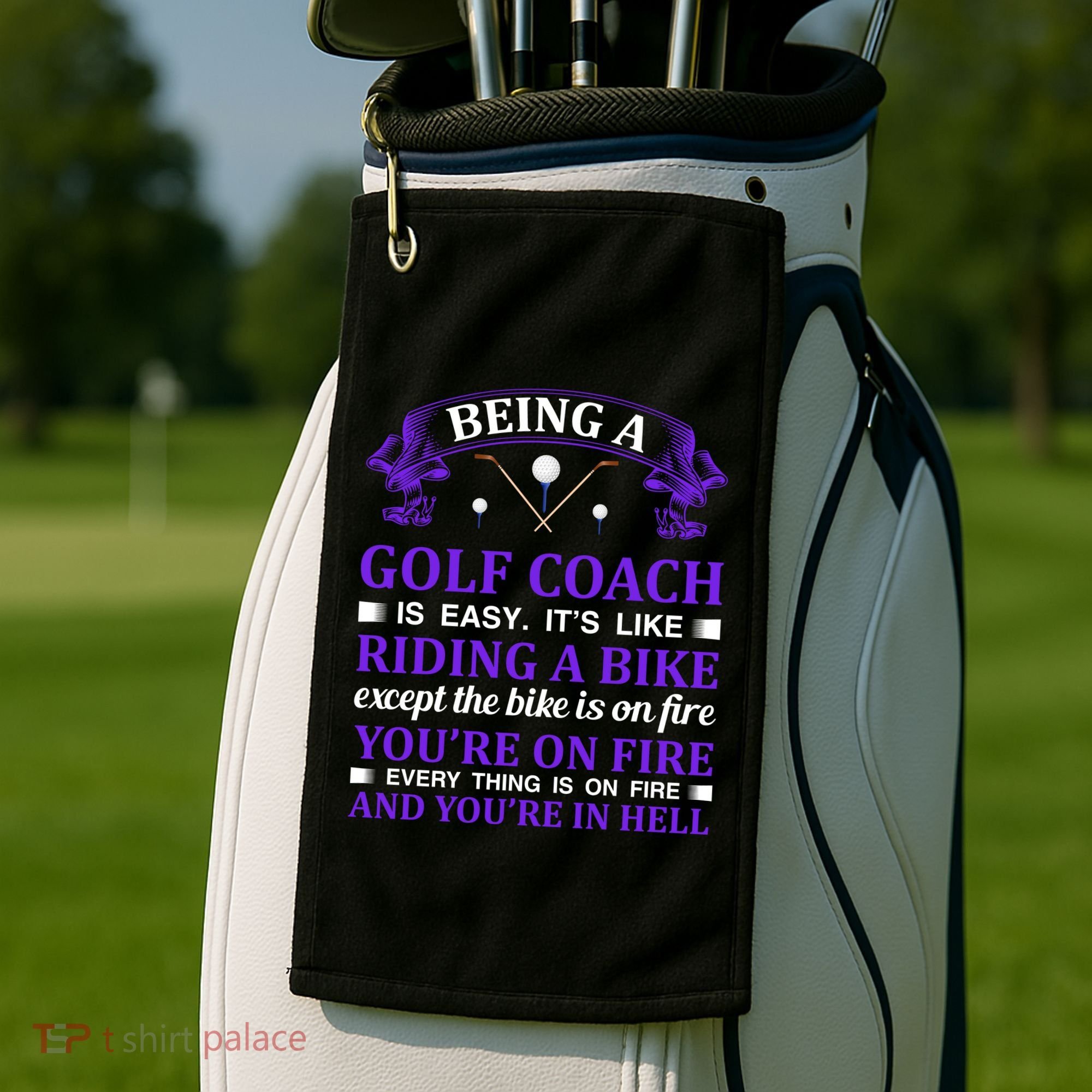 Being A Golf Coach Is Easy It's Like Riding A Bike Golf Towel