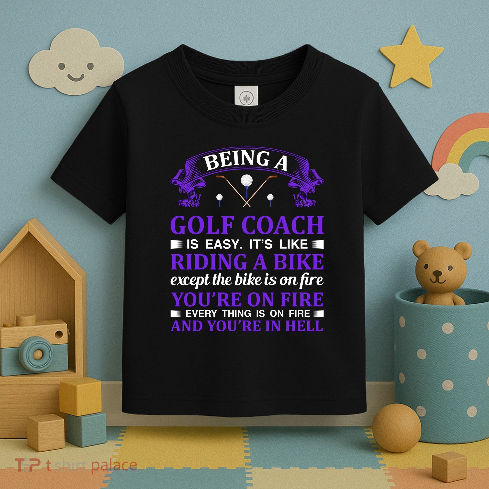 Being A Golf Coach Is Easy It's Like Riding A Bike Toddler T-Shirt
