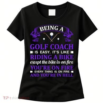 Being A Golf Coach Is Easy It's Like Riding A Bike Women's T-Shirt