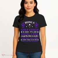 Being A Golf Coach Is Easy It's Like Riding A Bike Women's T-Shirt thumb 4
