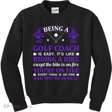 Being A Golf Coach Is Easy It's Like Riding A Bike Kids Sweatshirt