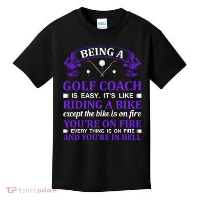 Being A Golf Coach Is Easy It's Like Riding A Bike Kids T-Shirt