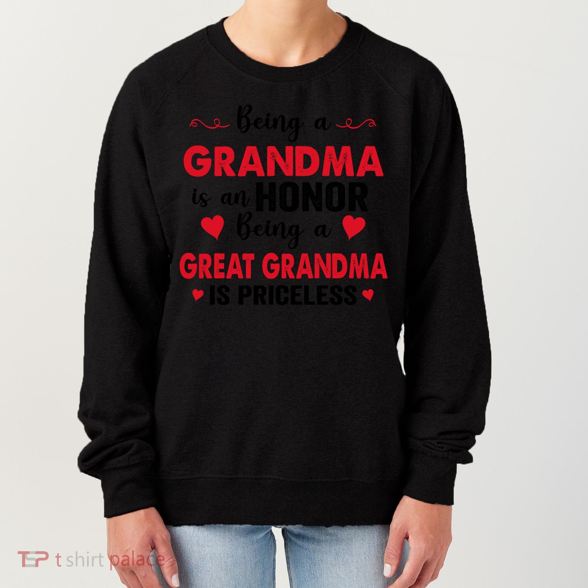 Being A Grandma Is An Honor Being Great Grandma Is Priceless Cool Gift Women's Sweatshirt
