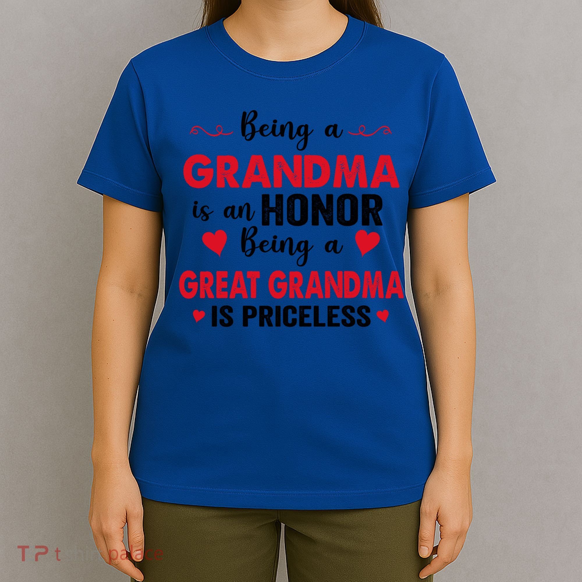 Being A Grandma Is An Honor Being Great Grandma Is Priceless Cool Gift T-Shirt