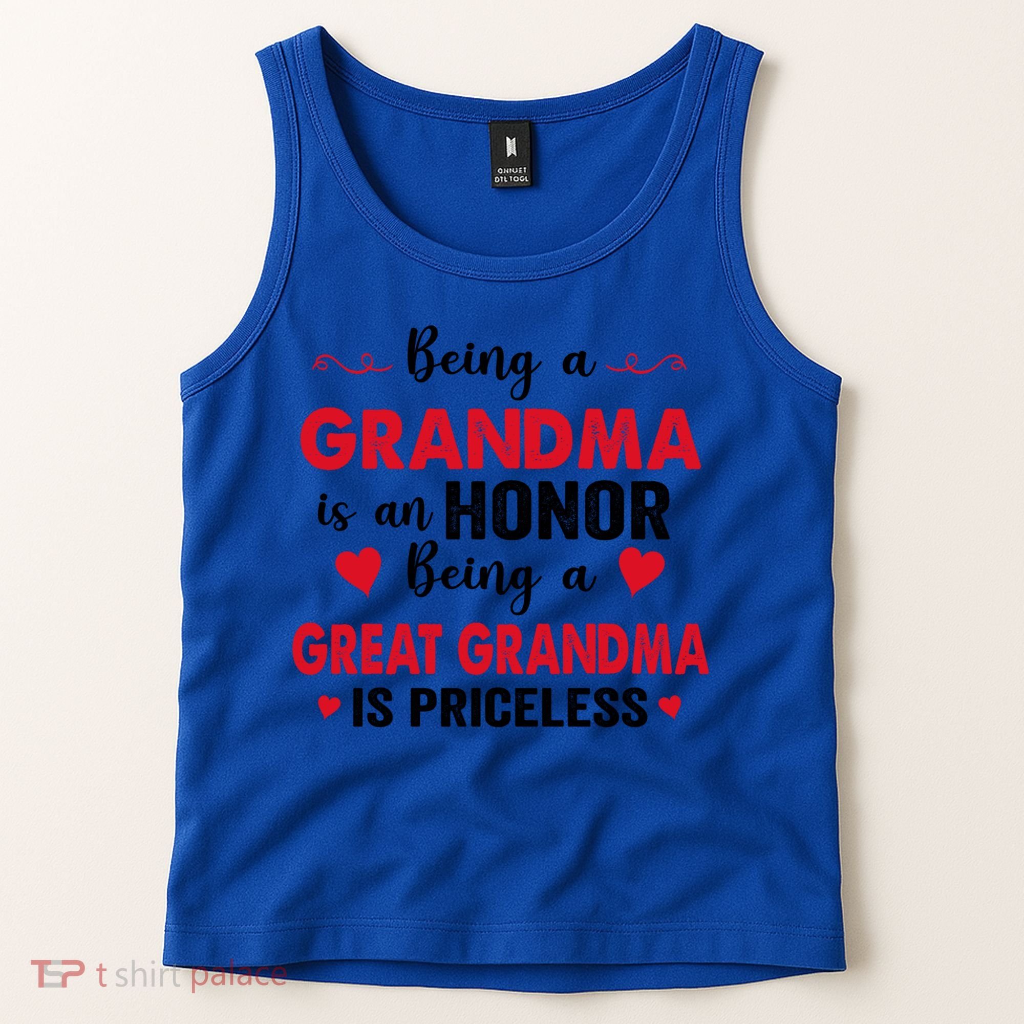Being A Grandma Is An Honor Being Great Grandma Is Priceless Cool Gift Tank Top