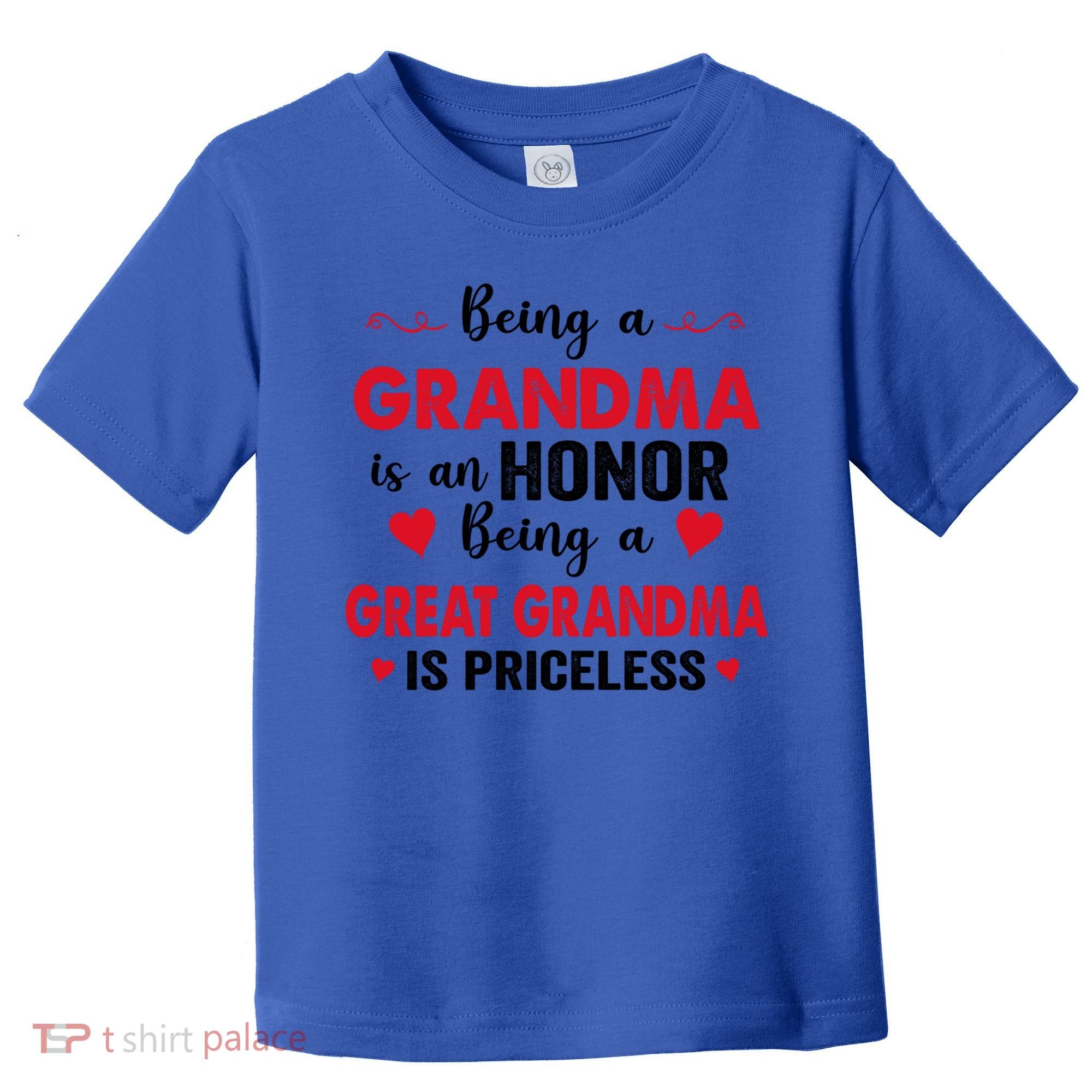 Being A Grandma Is An Honor Being Great Grandma Is Priceless Cool Gift Toddler T-Shirt