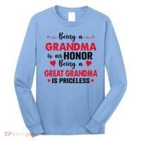 Being A Grandma Is An Honor Being Great Grandma Is Priceless Cool Gift Long Sleeve Shirt thumb 0